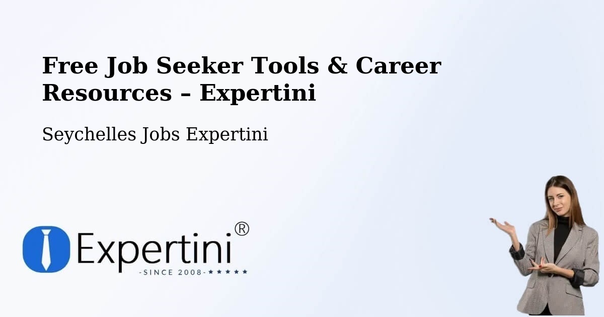 Free Job Seeker Tools & Career Resources – Takamaka - Takamaka, Seychelles Jobs Expertini